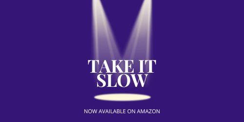 TAKE IT SLOW BOOK